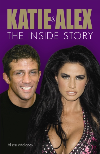 Katie and Alex : The Inside Story, Paperback Book