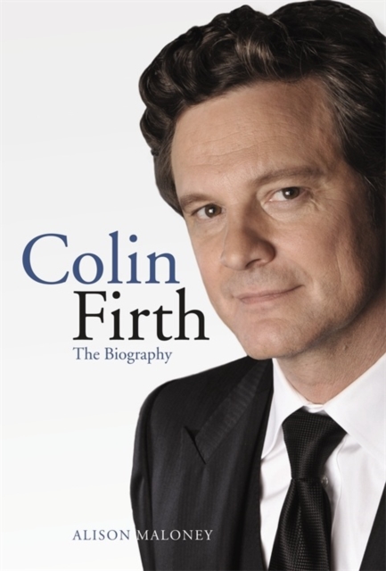 Colin Firth : The Biography, EPUB eBook