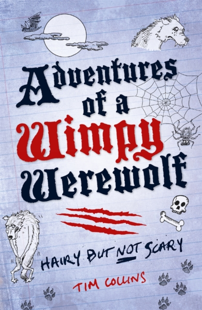Adventures of a Wimpy Werewolf : Hairy But Not Scary, Paperback Book