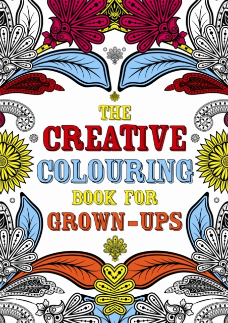 The Creative Colouring Book for Grown-ups, Paperback Book
