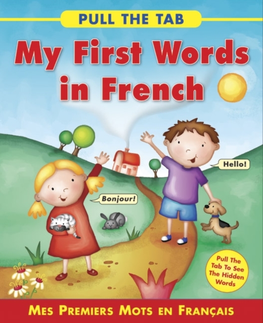 Pull the Tab: My First Words in French, Board book Book
