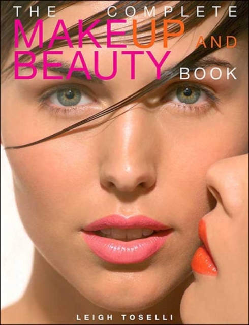 The Complete Make-up and Beauty Book, Paperback / softback Book