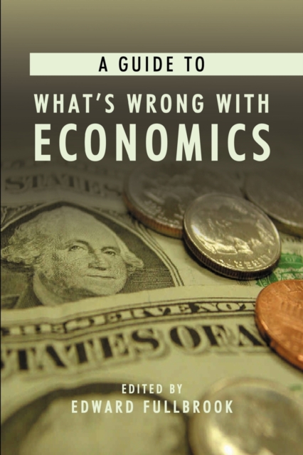A Guide to What's Wrong with Economics, Paperback / softback Book