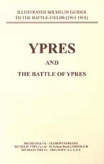 Bygone Pilgrimage : Ypres and the Battles for Ypres, Paperback / softback Book