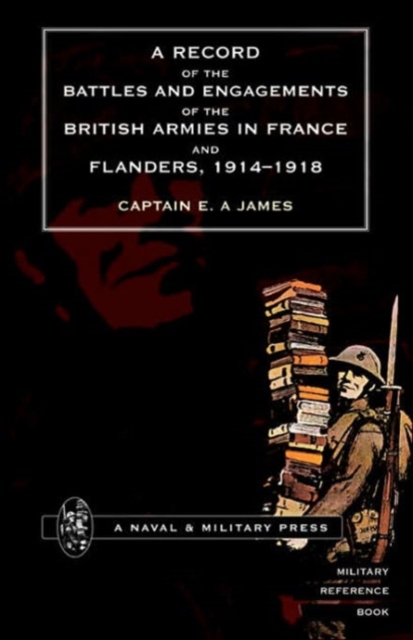 Record of the Battles and Engagements of the British Armies in France and Flanders 1914 - 18, Paperback / softback Book