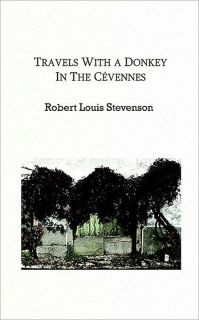 Travels with a Donkey in the Cevennes, Paperback Book