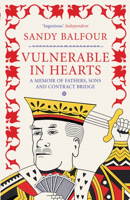 Vulnerable in Hearts : A Memoir of Fathers, Sons and Contract Bridge, Paperback / softback Book