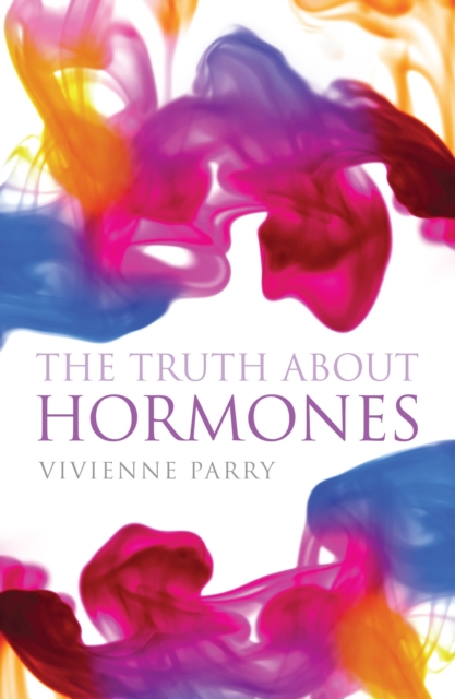 The Truth About Hormones, Paperback Book