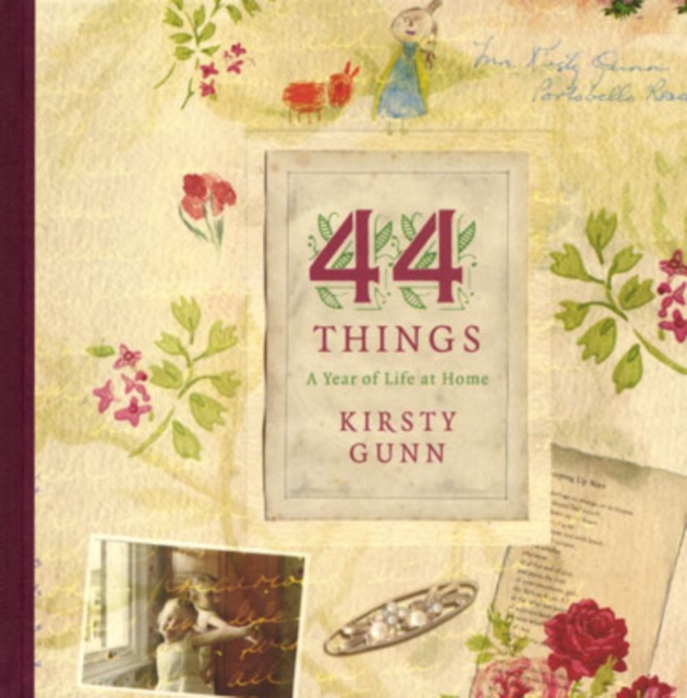 44 Things : A Year of Writing Life at Home, Hardback Book