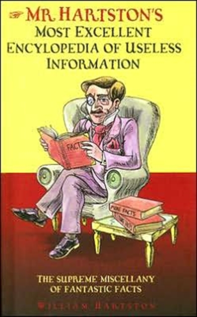 Mr. Hartston's Most Excellent Encyclopaedia of Useless Information, Hardback Book