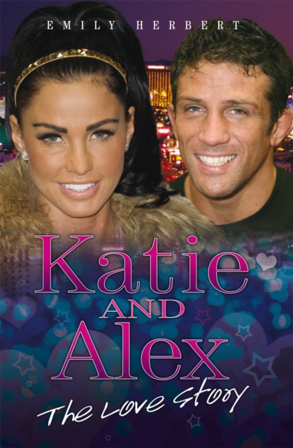 Katie and Alex : The Love Story, Paperback / softback Book