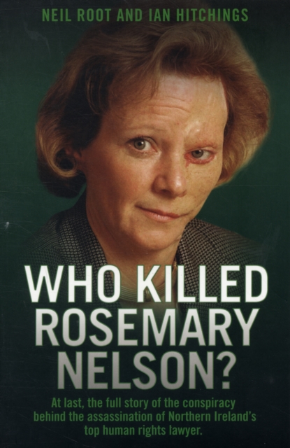 Who Killed Rosemary Nelson?, Paperback / softback Book