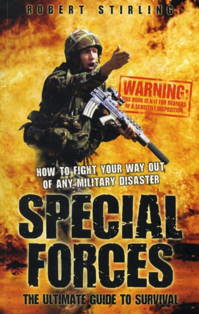 Special Forces the Ultimate Guide to Survival, Paperback / softback Book