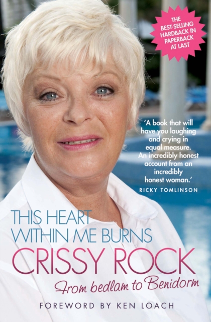 This Heart Within Me Burns - From Bedlam to Benidorm (Revised & Updated), Paperback / softback Book