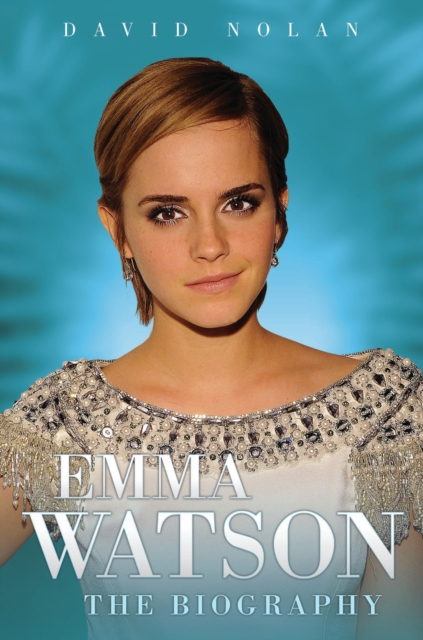 Emma Watson : The Biography, EPUB eBook