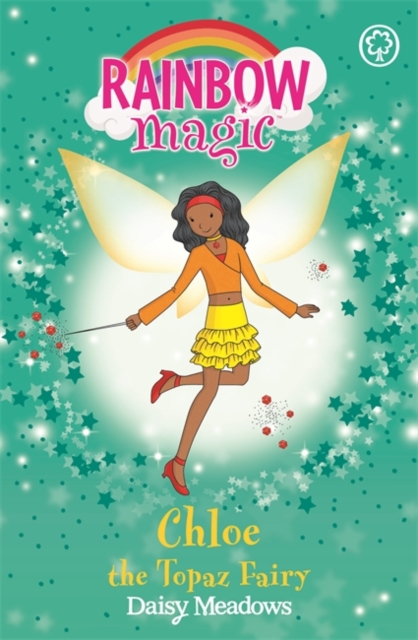 Rainbow Magic: Chloe the Topaz Fairy : The Jewel Fairies Book 4, Paperback / softback Book