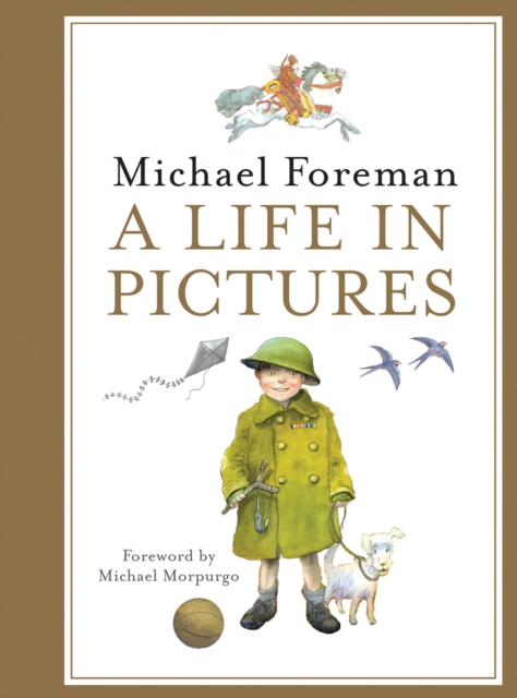 Michael Foreman: A Life in Pictures, Hardback Book