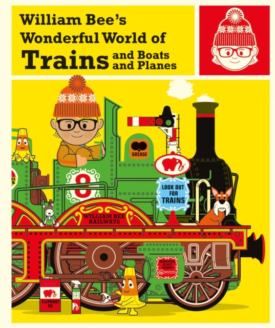 William Bee's Wonderful World of Trains, Boats and Planes, EPUB eBook