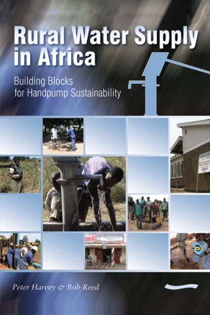 Rural Water Supply in Africa: Building Blocks for Handpump Sustainability, Paperback / softback Book