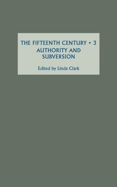 The Fifteenth Century III : Authority and Subversion, Hardback Book