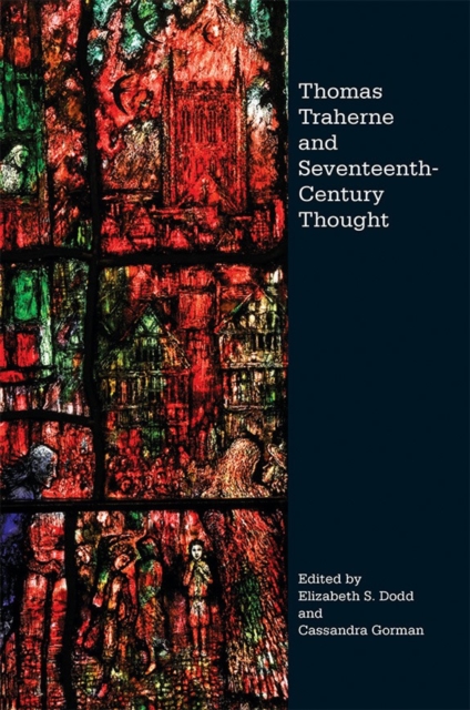 Thomas Traherne and Seventeenth-Century Thought, Hardback Book