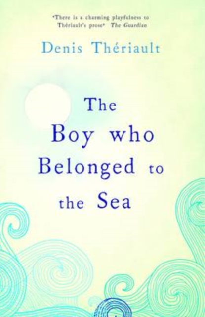 The Boy Who Belonged to the Sea, Paperback Book