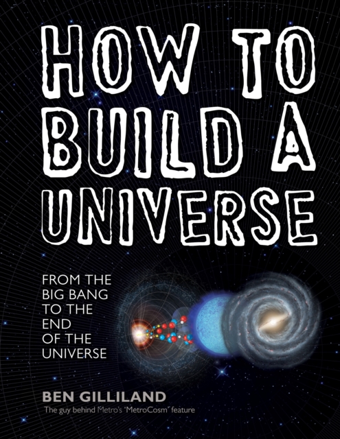 How to Build a Universe: From the Big Bang to the End of the Universe, EPUB eBook