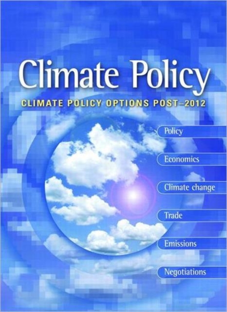 Climate Policy Options Post-2012 : European strategy, technology and adaptation after Kyoto, Paperback / softback Book