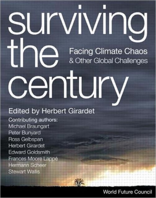 Surviving the Century : Facing Climate Chaos and Other Global Challenges, Hardback Book