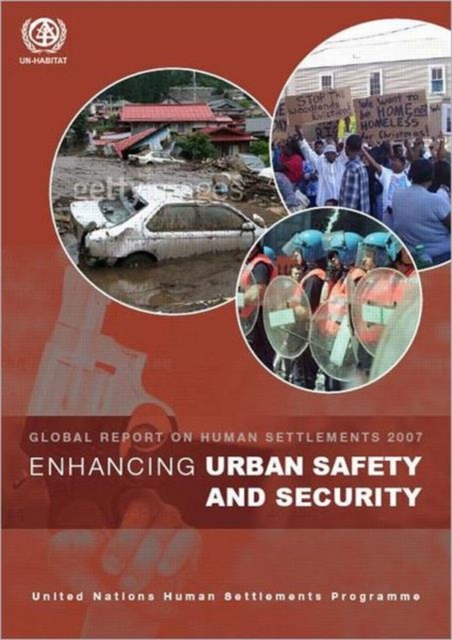 Enhancing Urban Safety and Security : Global Report on Human Settlements 2007, Paperback / softback Book