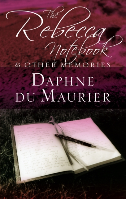 The Rebecca Notebook : and other memories, Paperback / softback Book