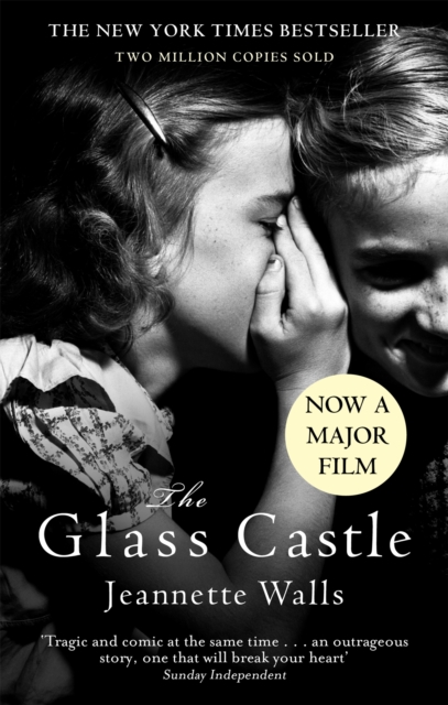 The Glass Castle : The New York Times Bestseller - Two Million Copies Sold, Paperback / softback Book
