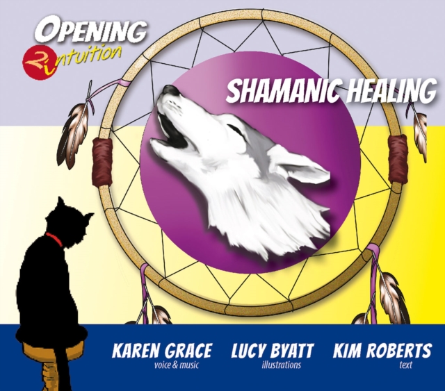 Shamanic Healing CD : Opening2intuition, CD-Audio Book