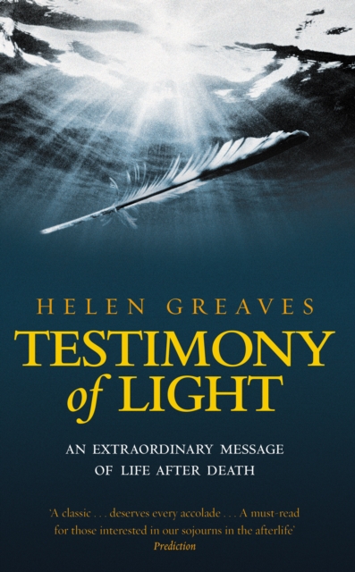 Testimony Of Light : An extraordinary message of life after death, Paperback / softback Book