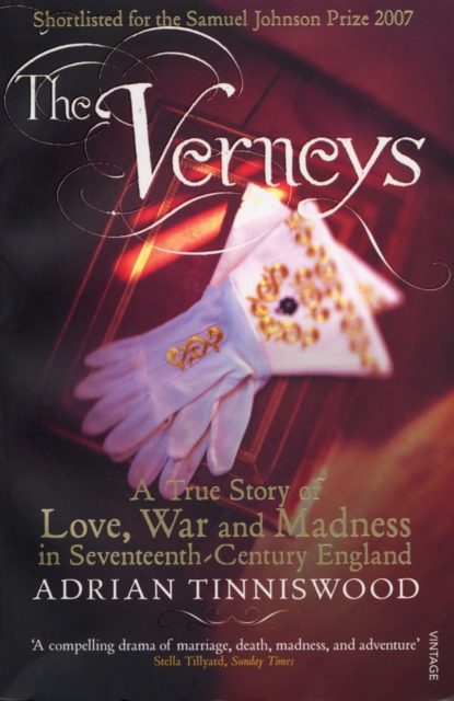 The Verneys : Love, War and Madness in Seventeenth-Century England, Paperback / softback Book