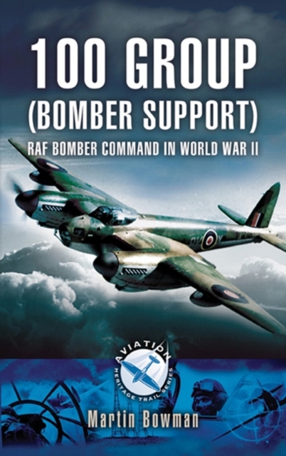 100 Group (bomber Support) Aviation Bomber Command in Wwii, Paperback / softback Book