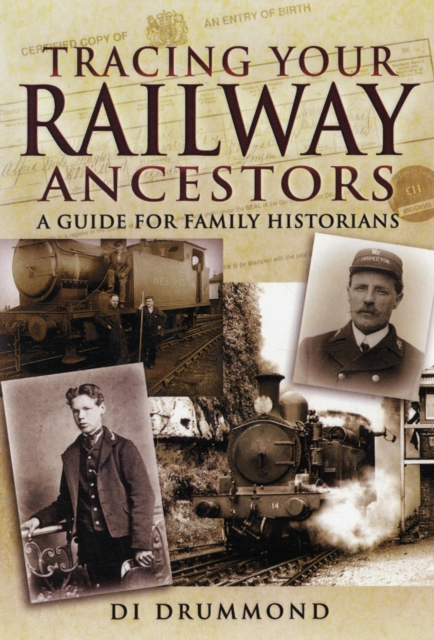 Tracing Your Railway Ancestors: a Guide for Family Historians, Paperback / softback Book