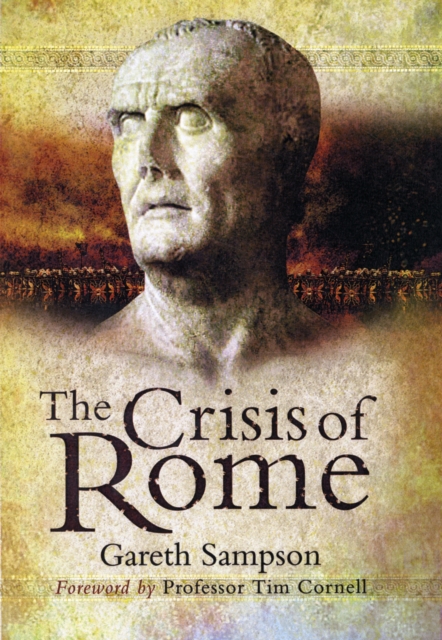 Crisis of Rome: the Jugurthine and Northern Wars and the Rise of Marius, Hardback Book
