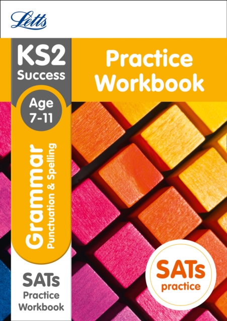 KS2 Grammar, Punctuation and Spelling SATs Practice Workbook : 2018 Tests, Paperback / softback Book