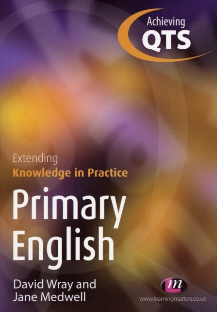 Primary English: Extending Knowledge in Practice, Paperback / softback Book