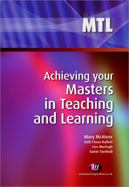 Achieving your Masters in Teaching and Learning, Paperback / softback Book