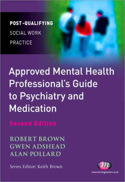 The Approved Mental Health Professional's Guide to Psychiatry and Medication, Paperback / softback Book