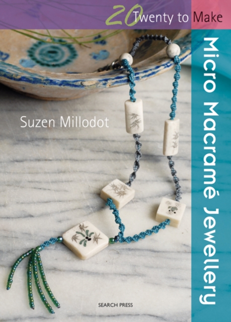 Twenty to Make: Micro Macrame Jewellery, Paperback / softback Book
