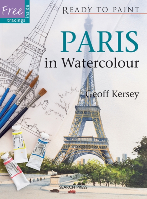 Ready to Paint: Paris in Watercolour, Paperback / softback Book
