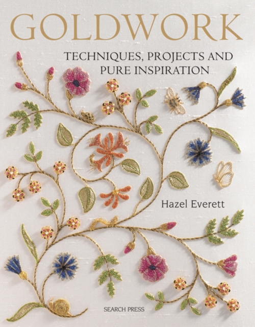 Goldwork : Techniques, Projects and Pure Inspiration, Paperback / softback Book