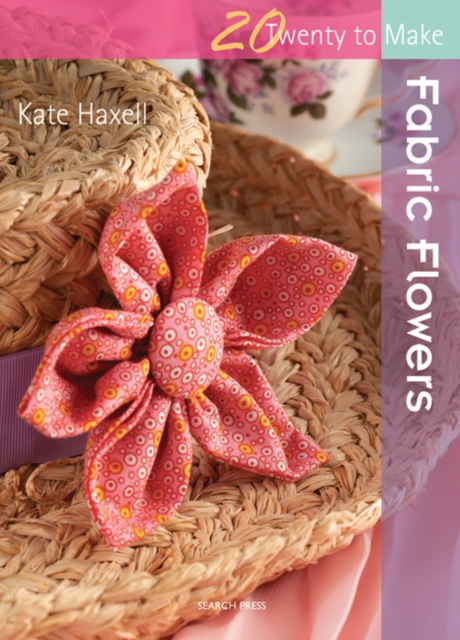 Twenty to Make: Fabric Flowers, Paperback / softback Book
