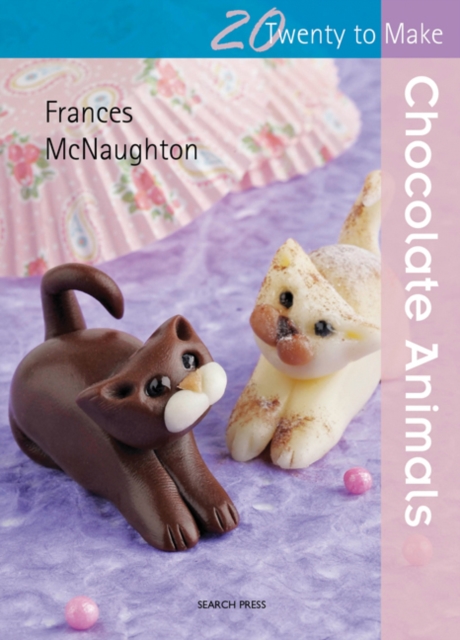 Twenty to Make: Chocolate Animals, Paperback / softback Book