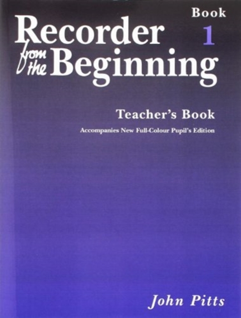 Recorder from the Beginning : Teachers Book Bk. 1, Paperback / softback Book