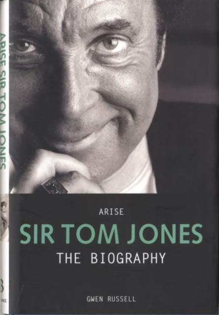 Arise Sir Tom Jones, Hardback Book
