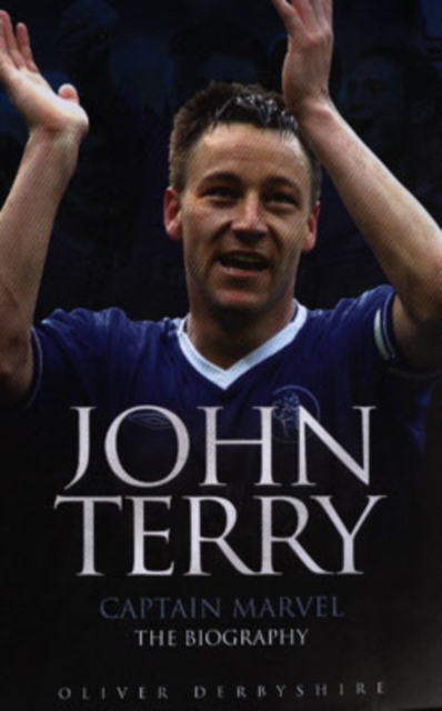 John Terry : Captain Marvel, the Biography, Paperback / softback Book